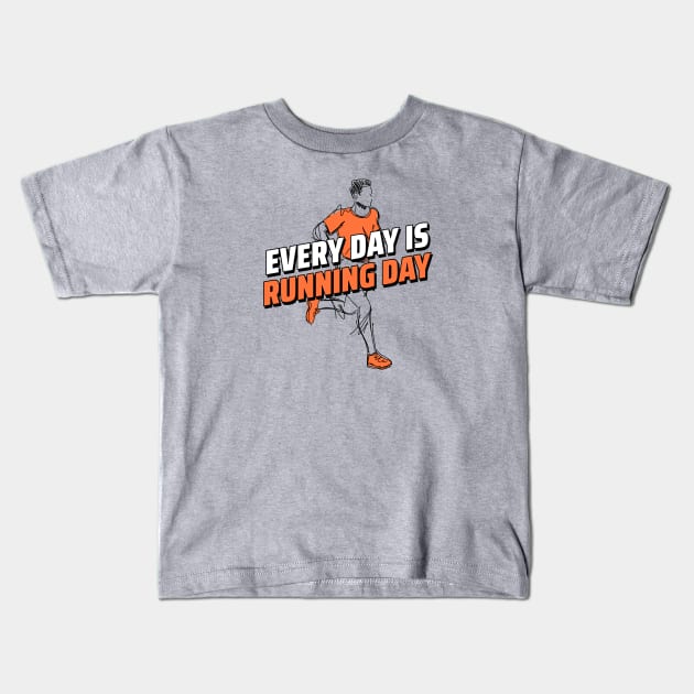 Every day is running day Kids T-Shirt by ArtsyStone